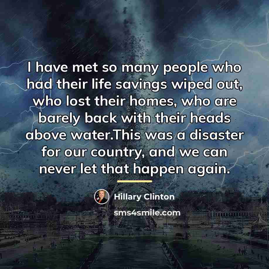 “I have met so many people who had their life…” quote by Hillary Clinton