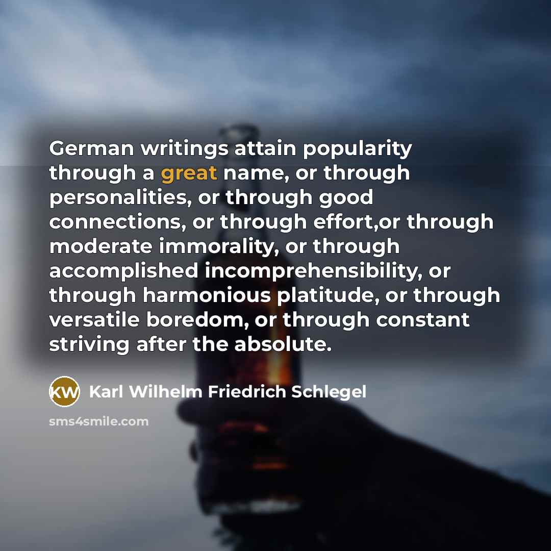 “German writings attain popularity through a great name, or through…” quote by Karl Wilhelm Friedrich Schlegel