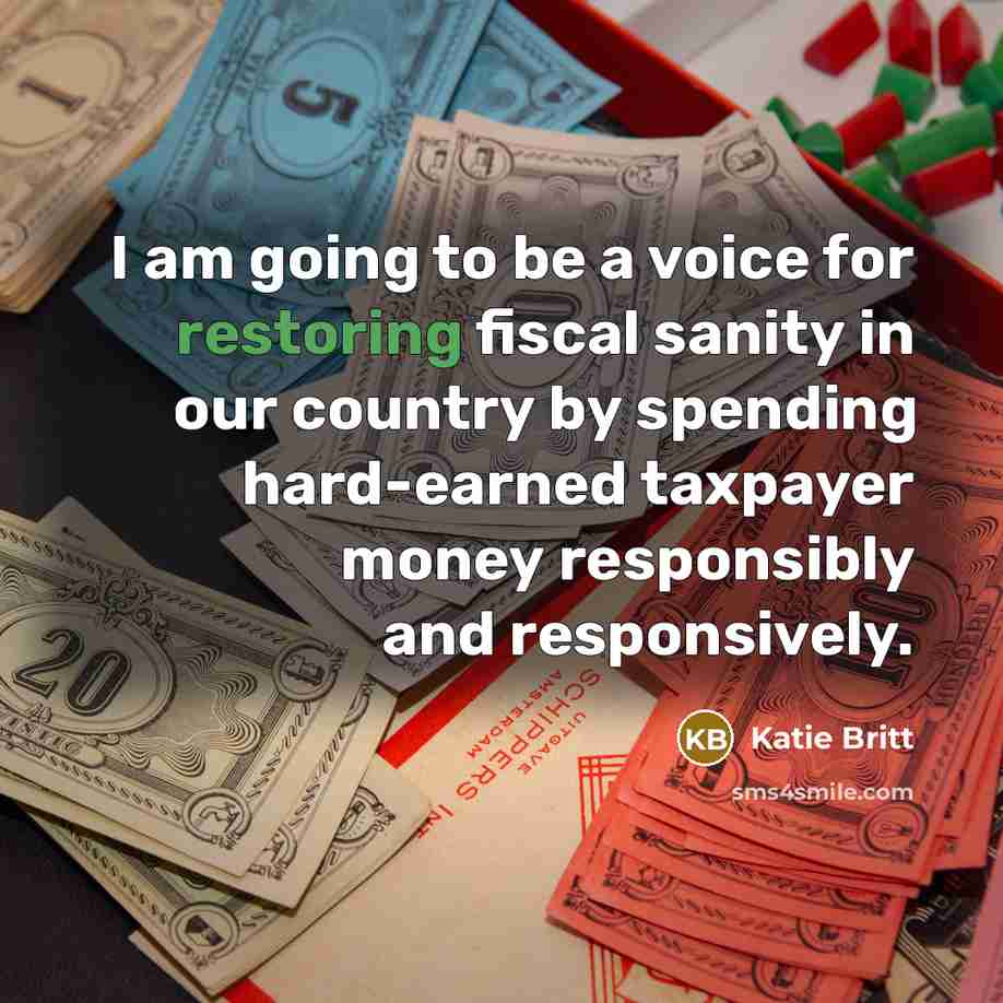“I am going to be a voice for restoring fiscal…” quote by Katie Britt