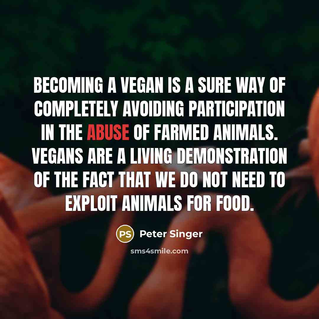 “Becoming a vegan is a sure way of completely avoiding…” quote by Peter Singer