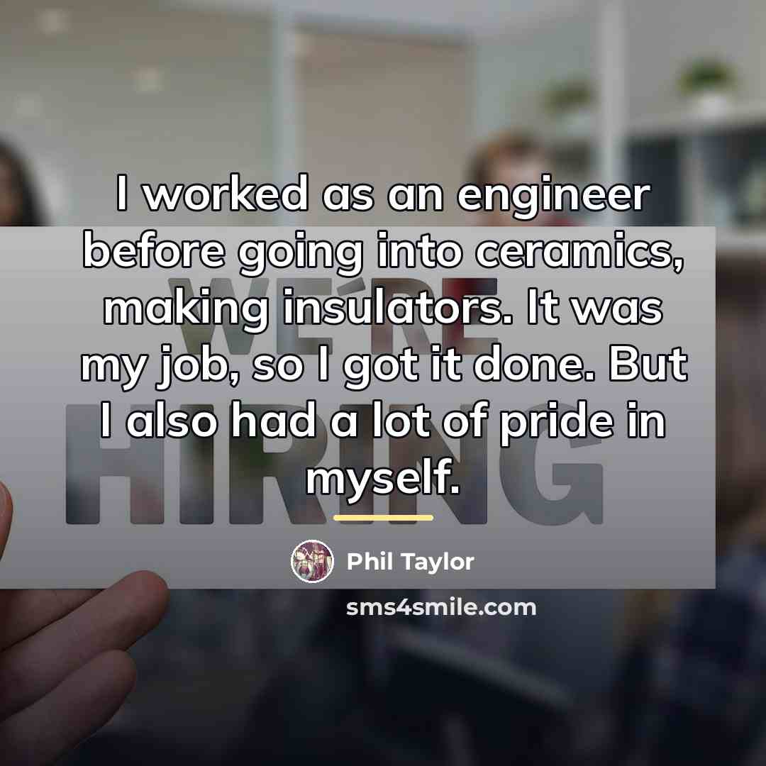 “I worked as an engineer before going into ceramics, making…” quote by Phil Taylor