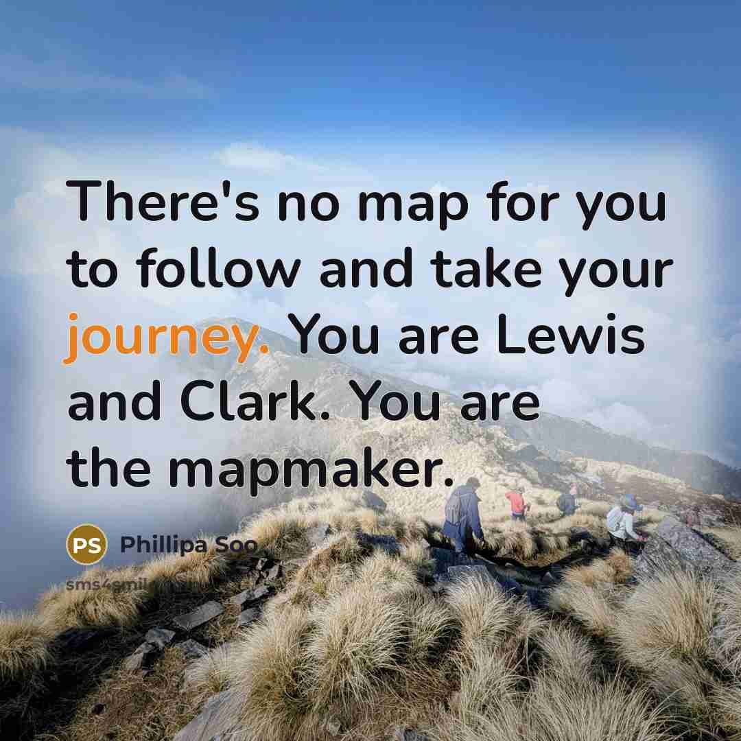 “There's no map for you to follow and take your…” quote by Phillipa Soo