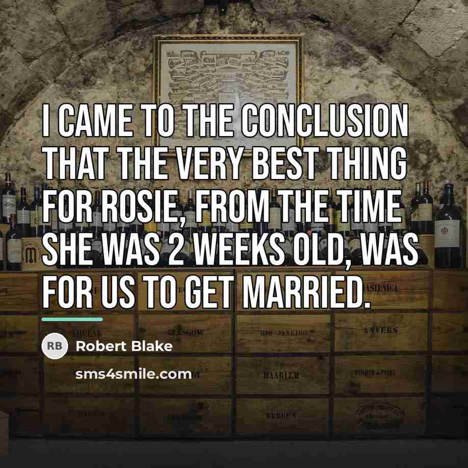 “I came to the conclusion that the very best thing…” quote by Robert Blake