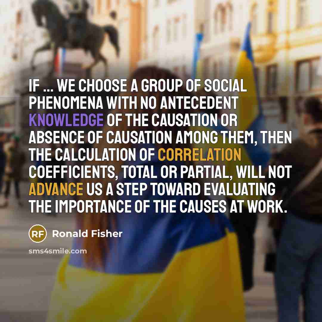 “If ... we choose a group of social phenomena with…” quote by Ronald Fisher