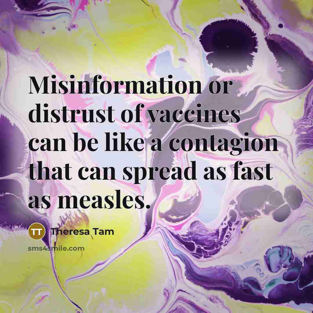 “Misinformation or distrust of vaccines can be like a contagion…” quote by Theresa Tam