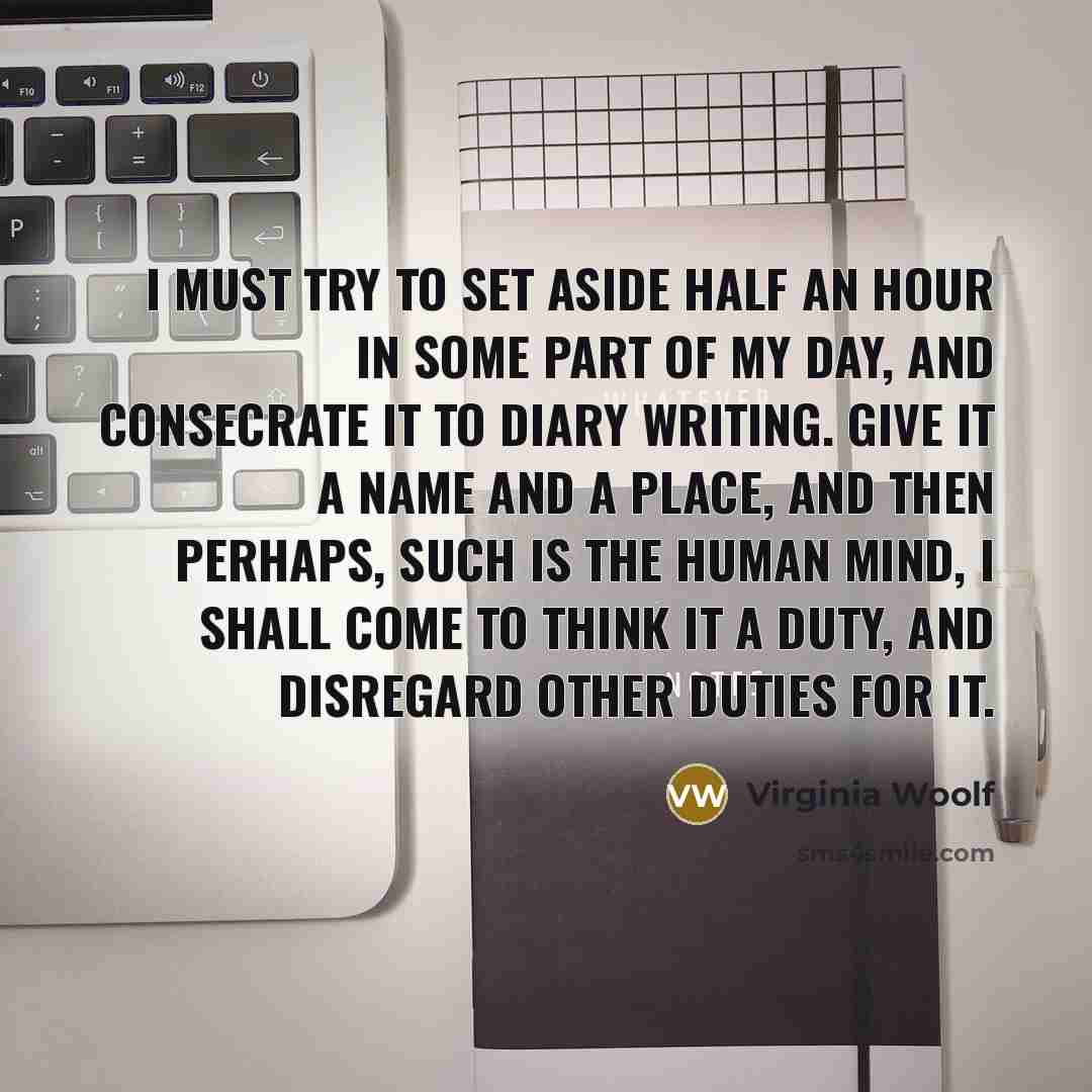 “I must try to set aside half an hour in…” quote by Virginia Woolf