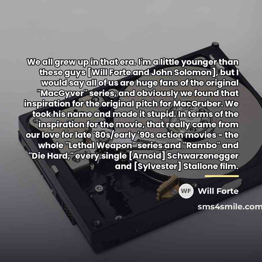 “We all grew up in that era. I'm a little…” quote by Will Forte