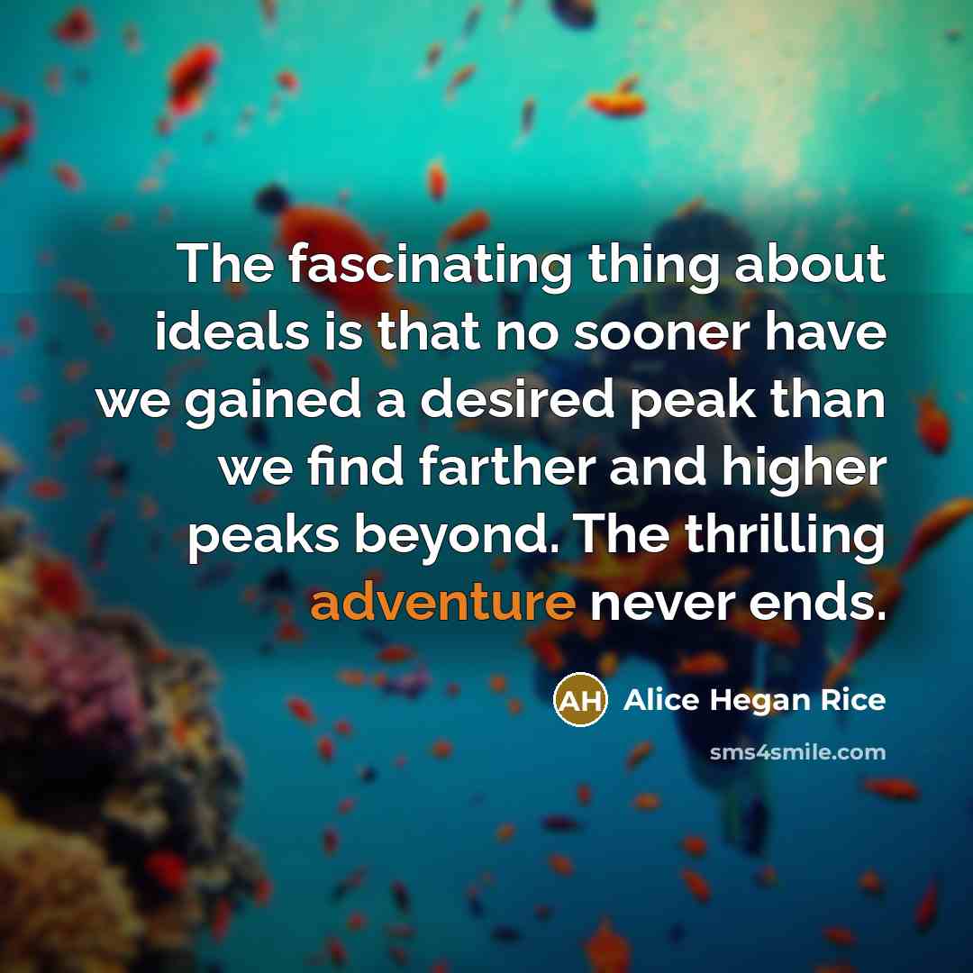 “The fascinating thing about ideals is that no sooner have…” quote by Alice Hegan Rice
