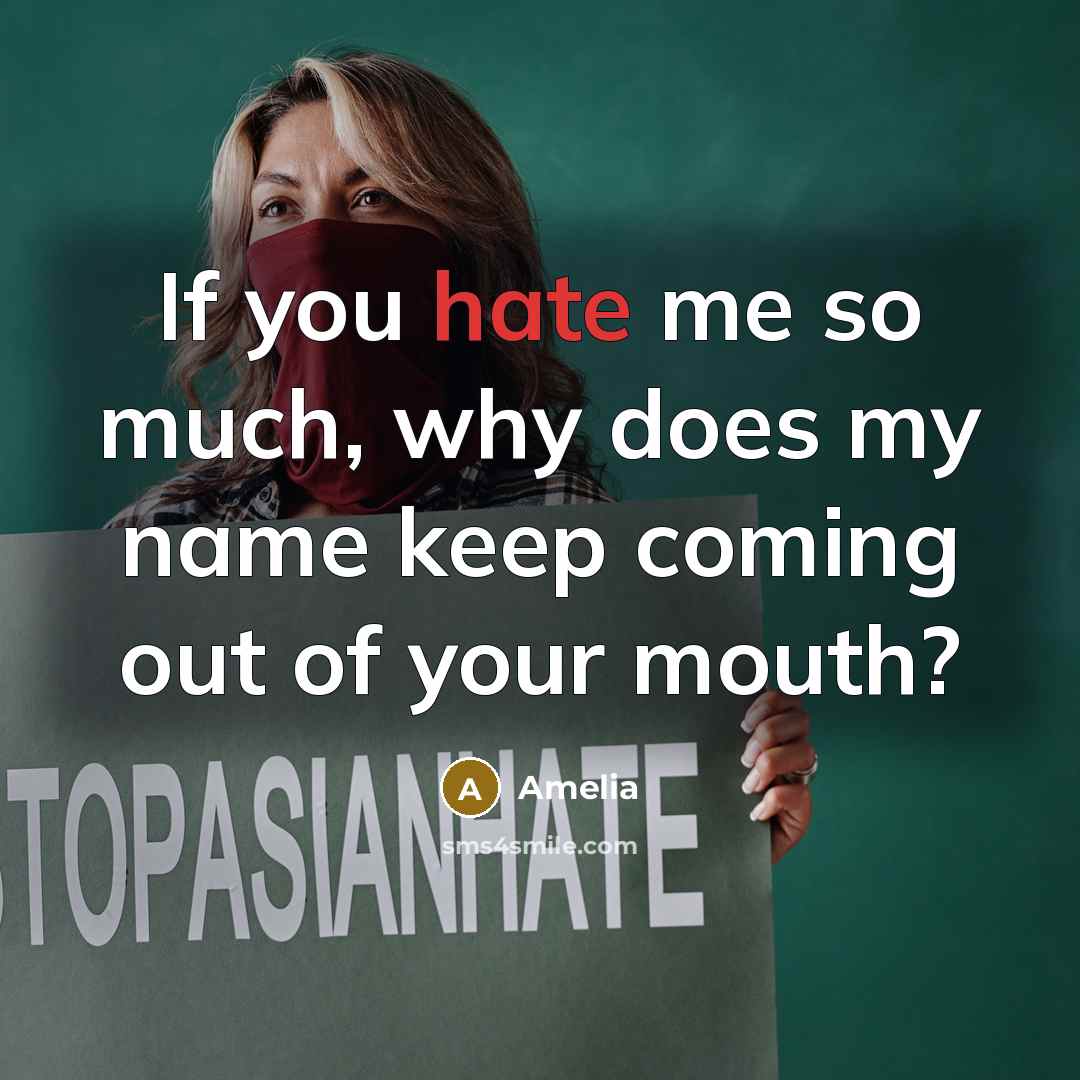 “If you hate me so much, why does my name…” quote by Amelia