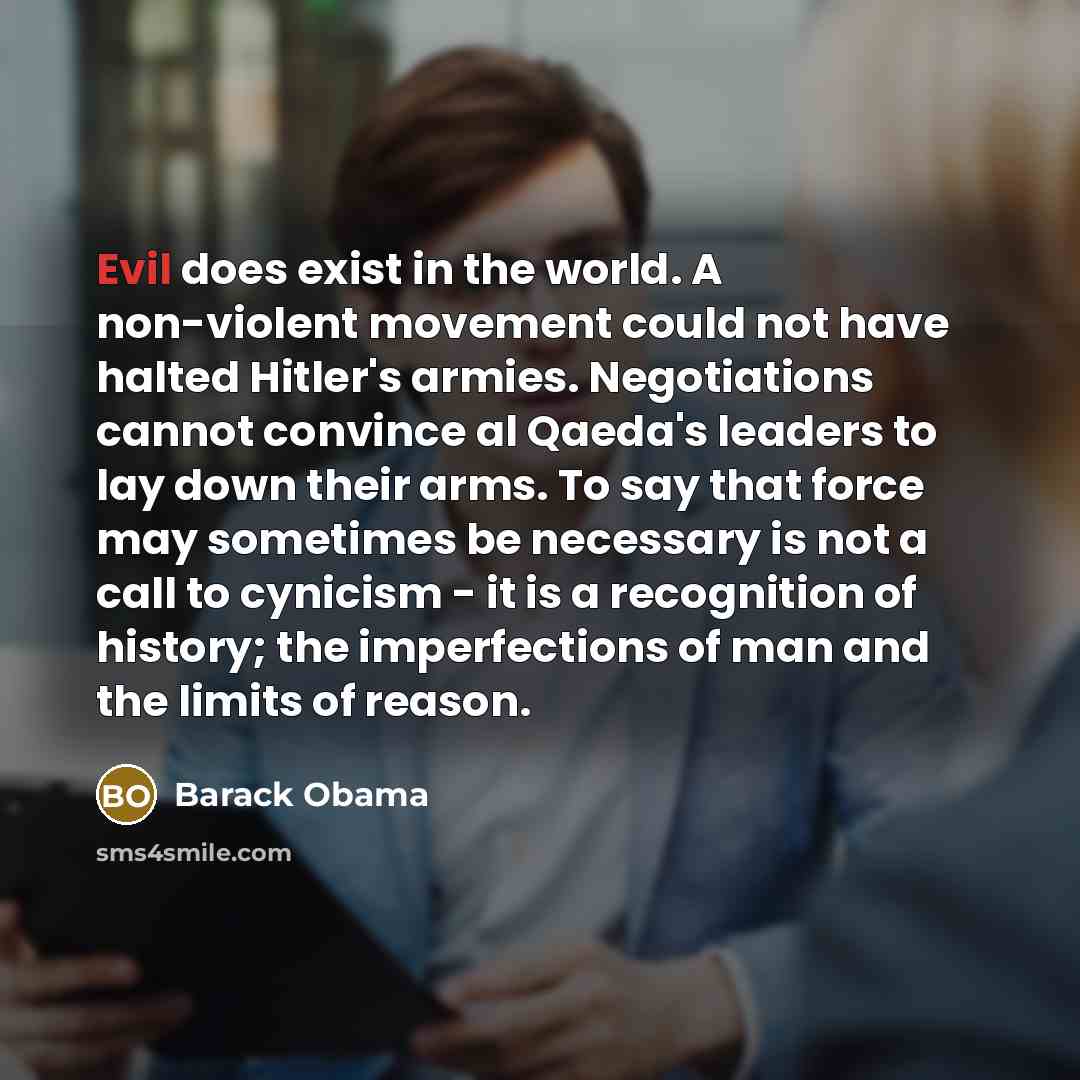 “Evil does exist in the world. A non-violent movement could…” quote by Barack Obama