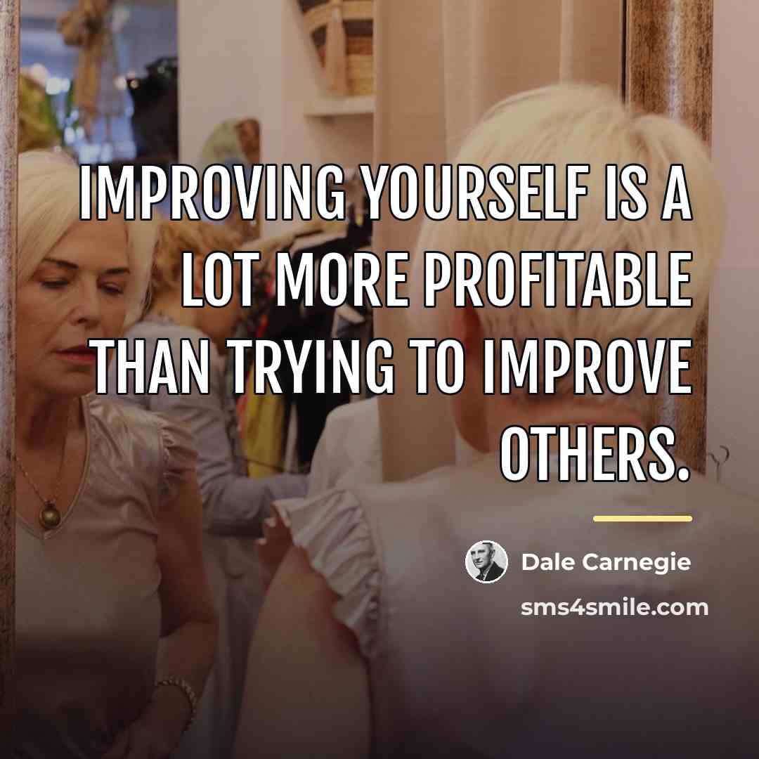 “Improving yourself is a lot more profitable than trying to…” quote by Dale Carnegie