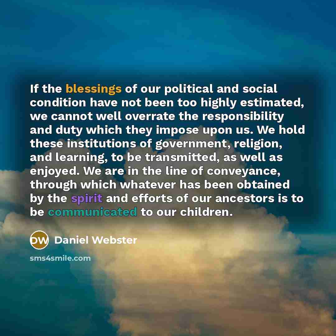 “If the blessings of our political and social condition have…” quote by Daniel Webster