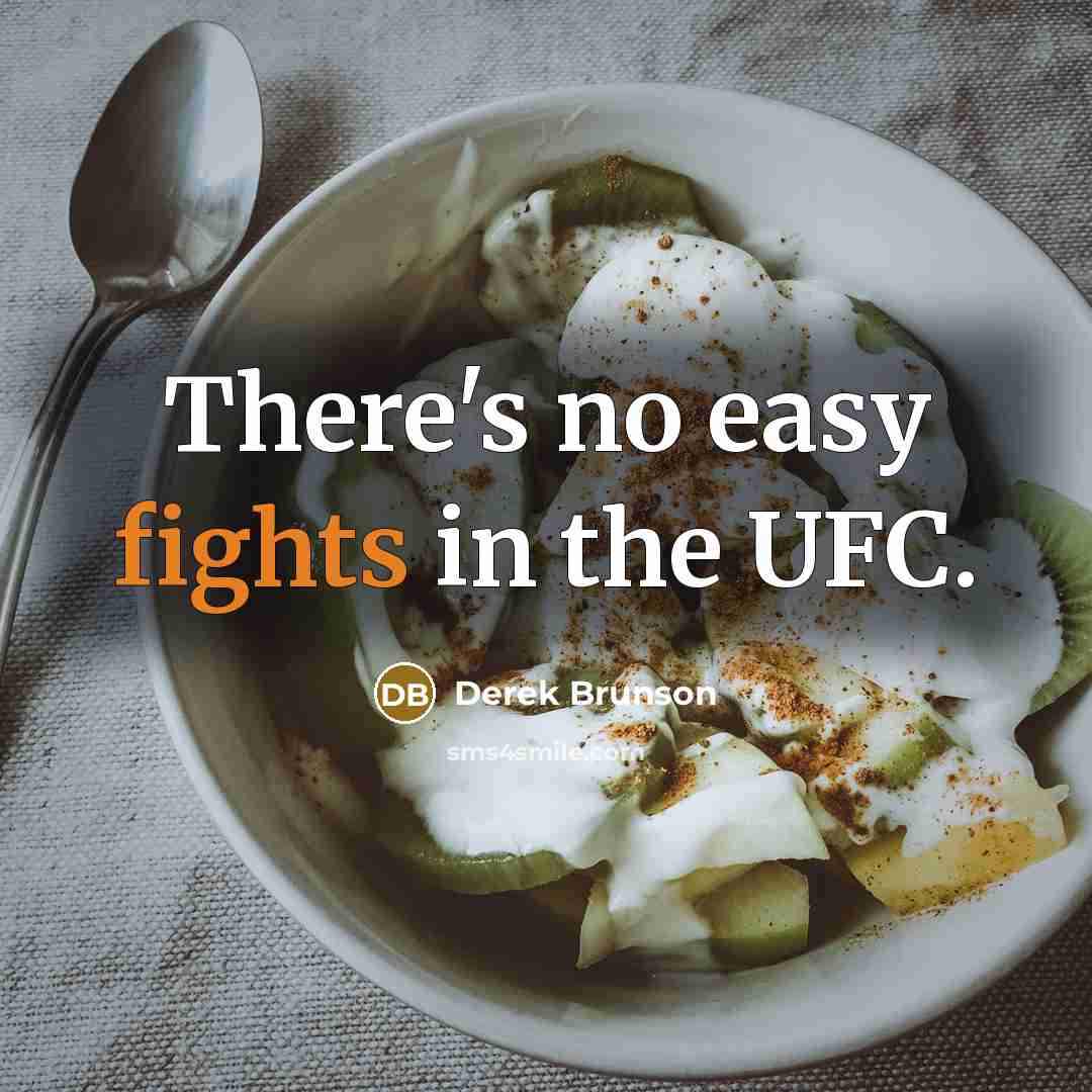 “There's no easy fights in the UFC.…” quote by Derek Brunson