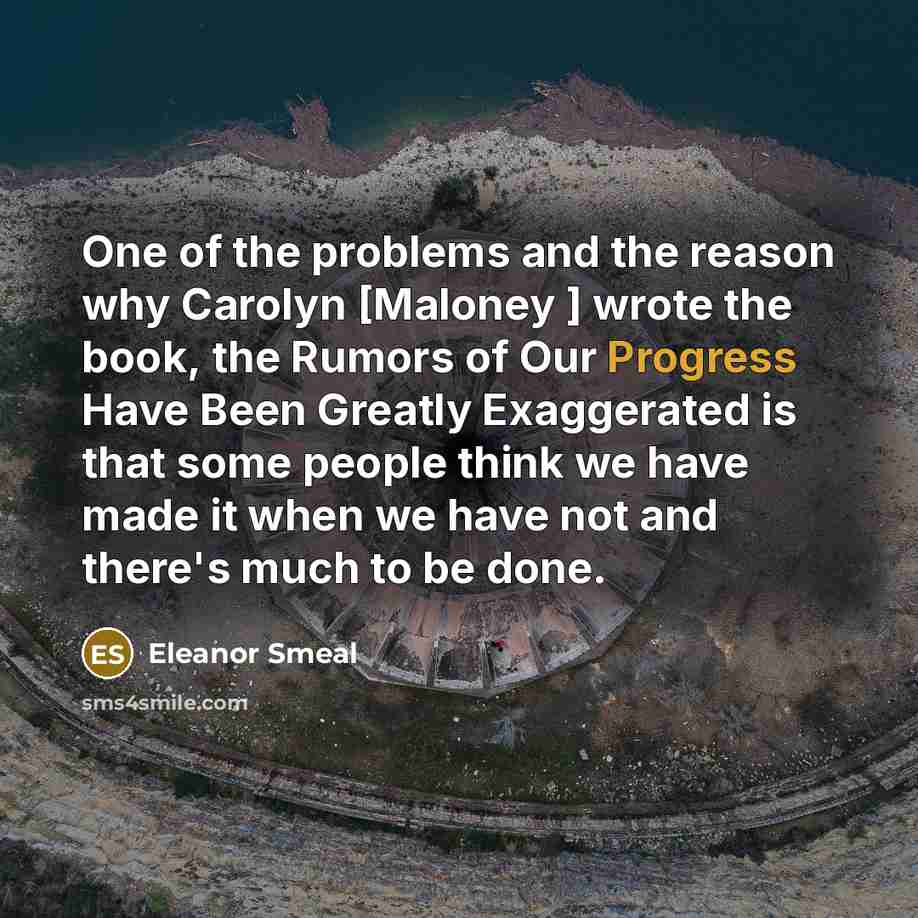 “One of the problems and the reason why Carolyn [Maloney…” quote by Eleanor Smeal