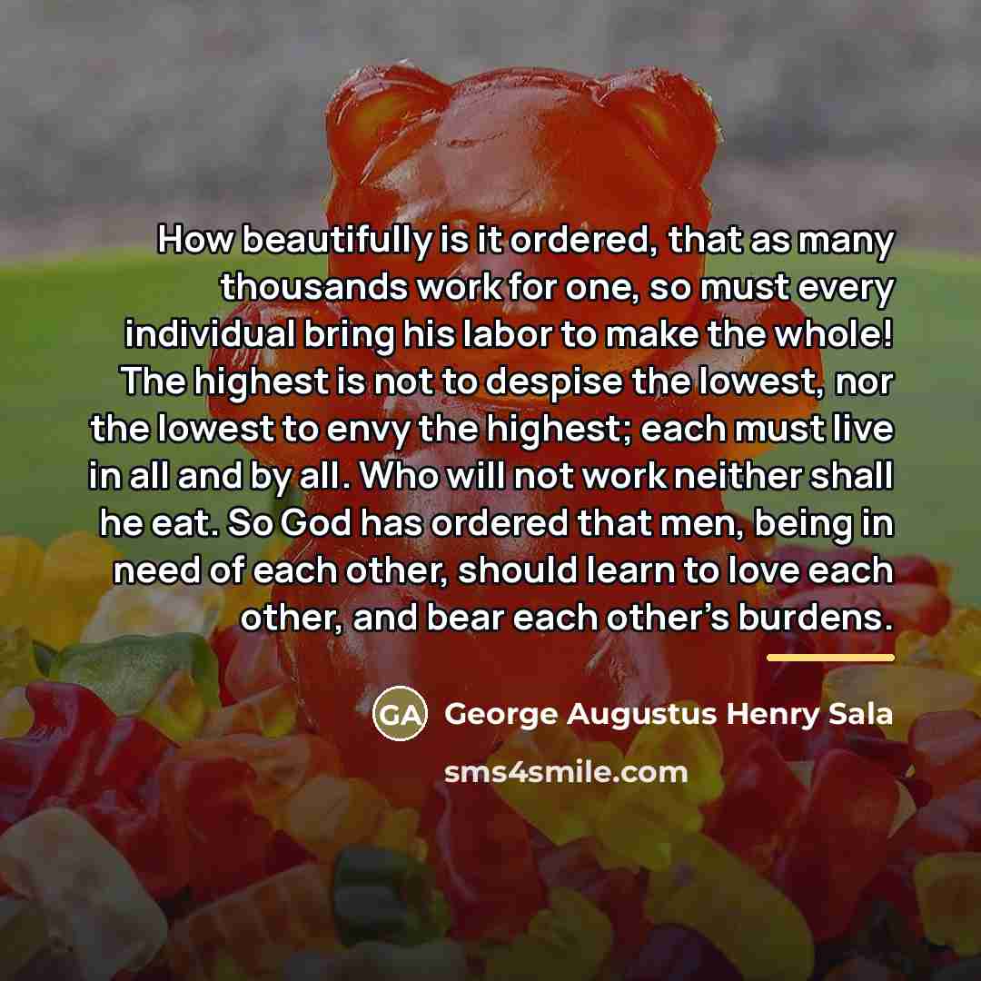 “How beautifully is it ordered, that as many thousands work…” quote by George Augustus Henry Sala