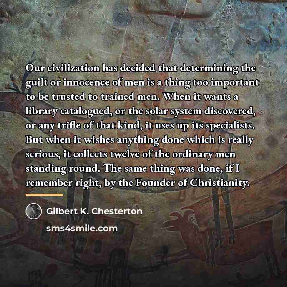 “Our civilization has decided that determining the guilt or innocence…” quote by Gilbert K. Chesterton