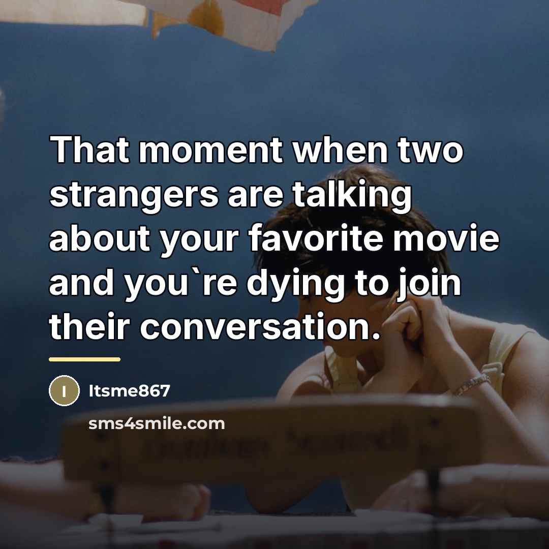 “That moment when two strangers are talking about your favorite…” quote by Itsme867