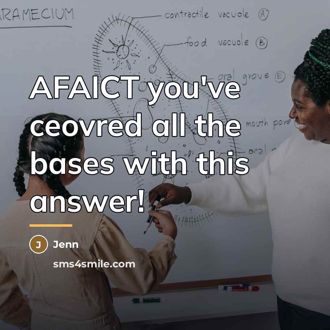 “AFAICT you've ceovred all the bases with this answer!…” quote by Jenn