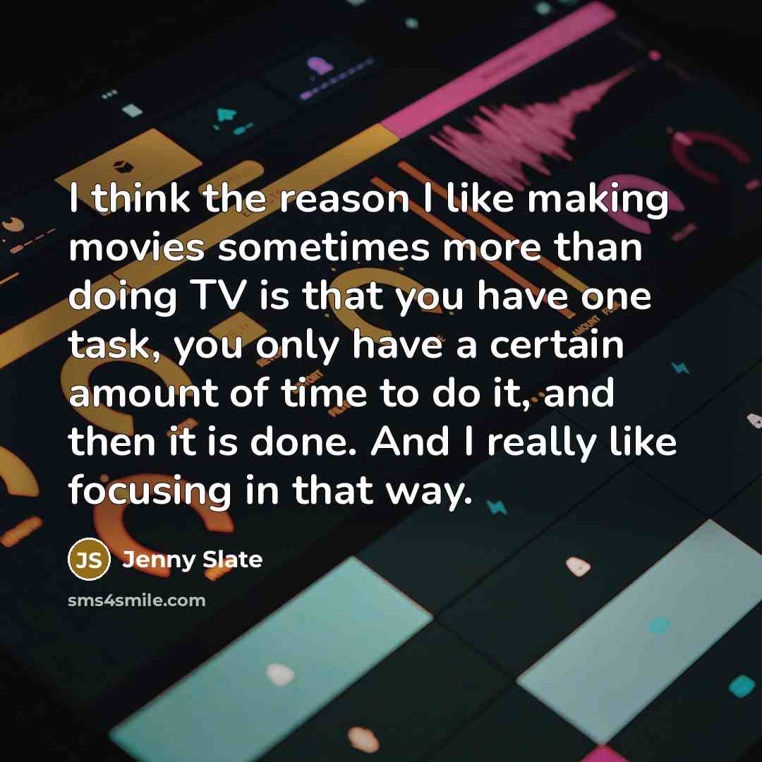 “I think the reason I like making movies sometimes more…” quote by Jenny Slate