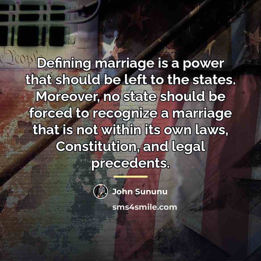 “Defining marriage is a power that should be left to…” quote by John Sununu