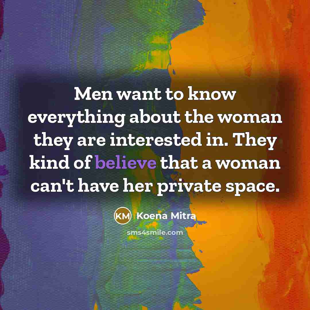 “Men want to know everything about the woman they are…” quote by Koena Mitra