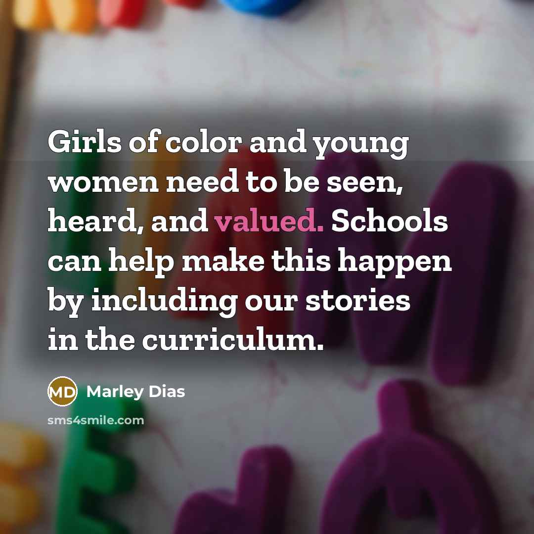 “Girls of color and young women need to be seen,…” quote by Marley Dias
