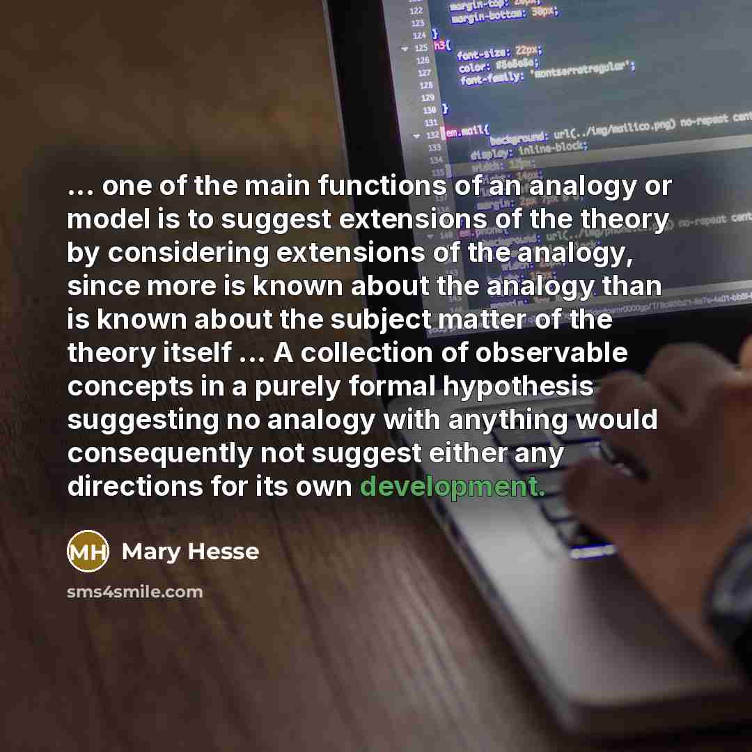 “... one of the main functions of an analogy or…” quote by Mary Hesse