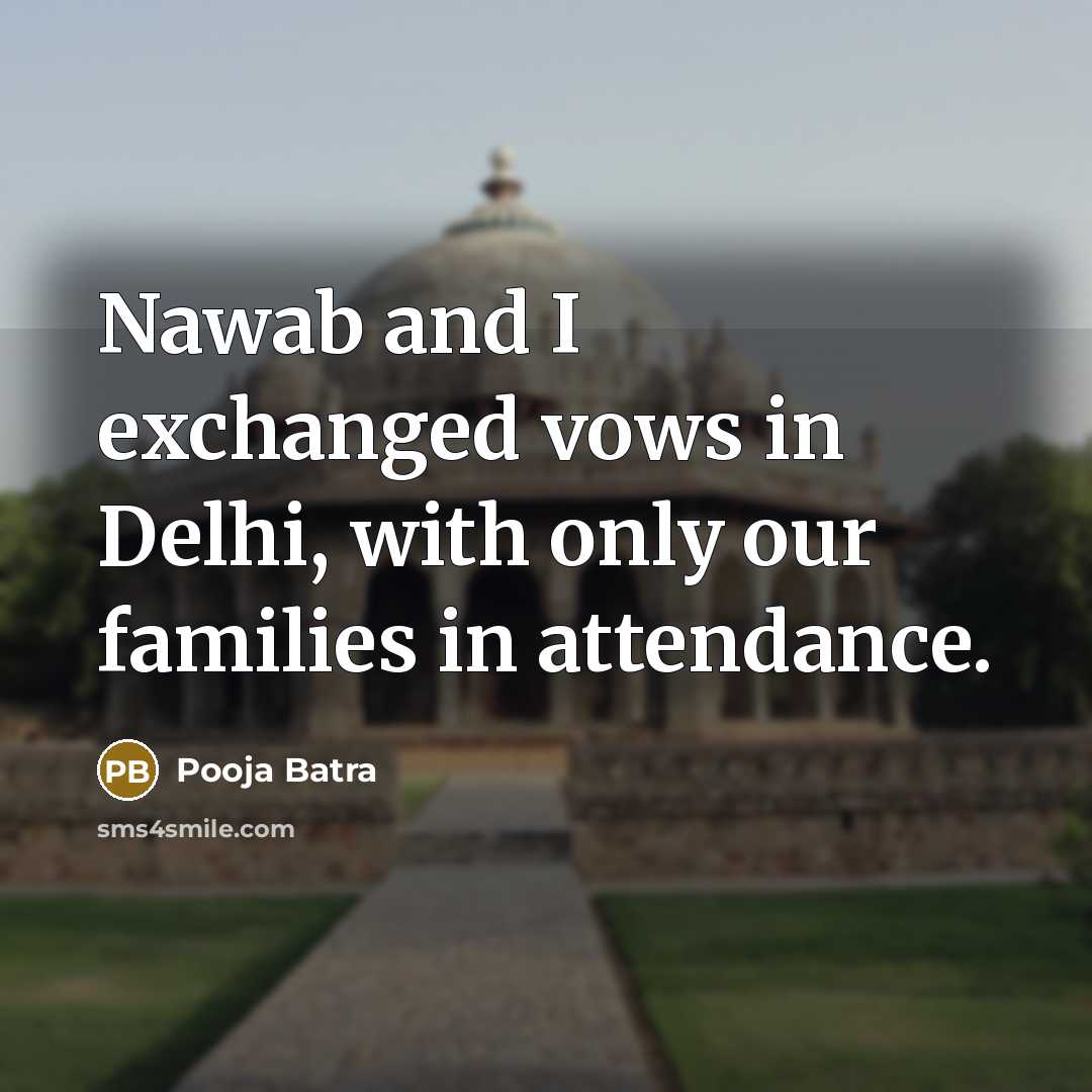 “Nawab and I exchanged vows in Delhi, with only our…” quote by Pooja Batra