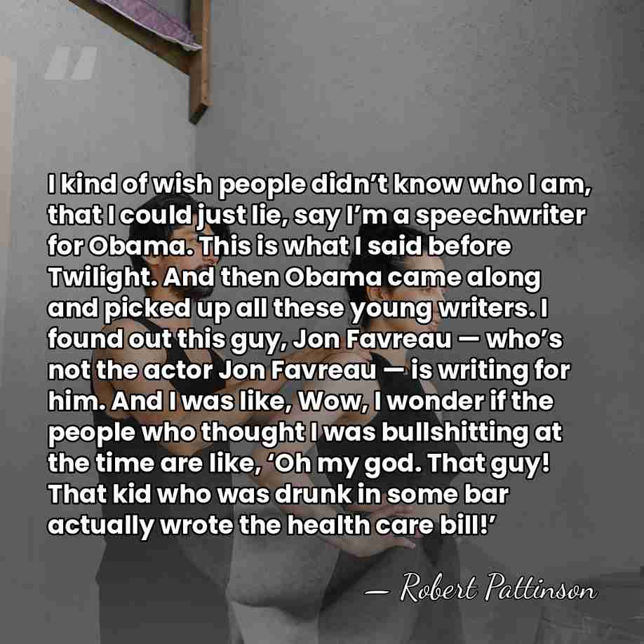 I kind of wish people didn’t know who I am, that I&hellip; - Robert Pattinson