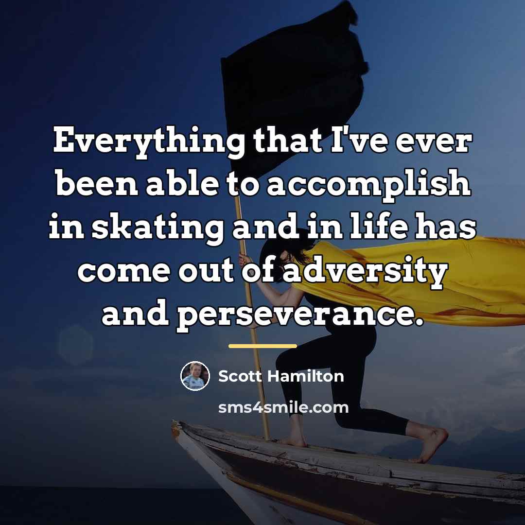 “Everything that I've ever been able to accomplish in skating…” quote by Scott Hamilton