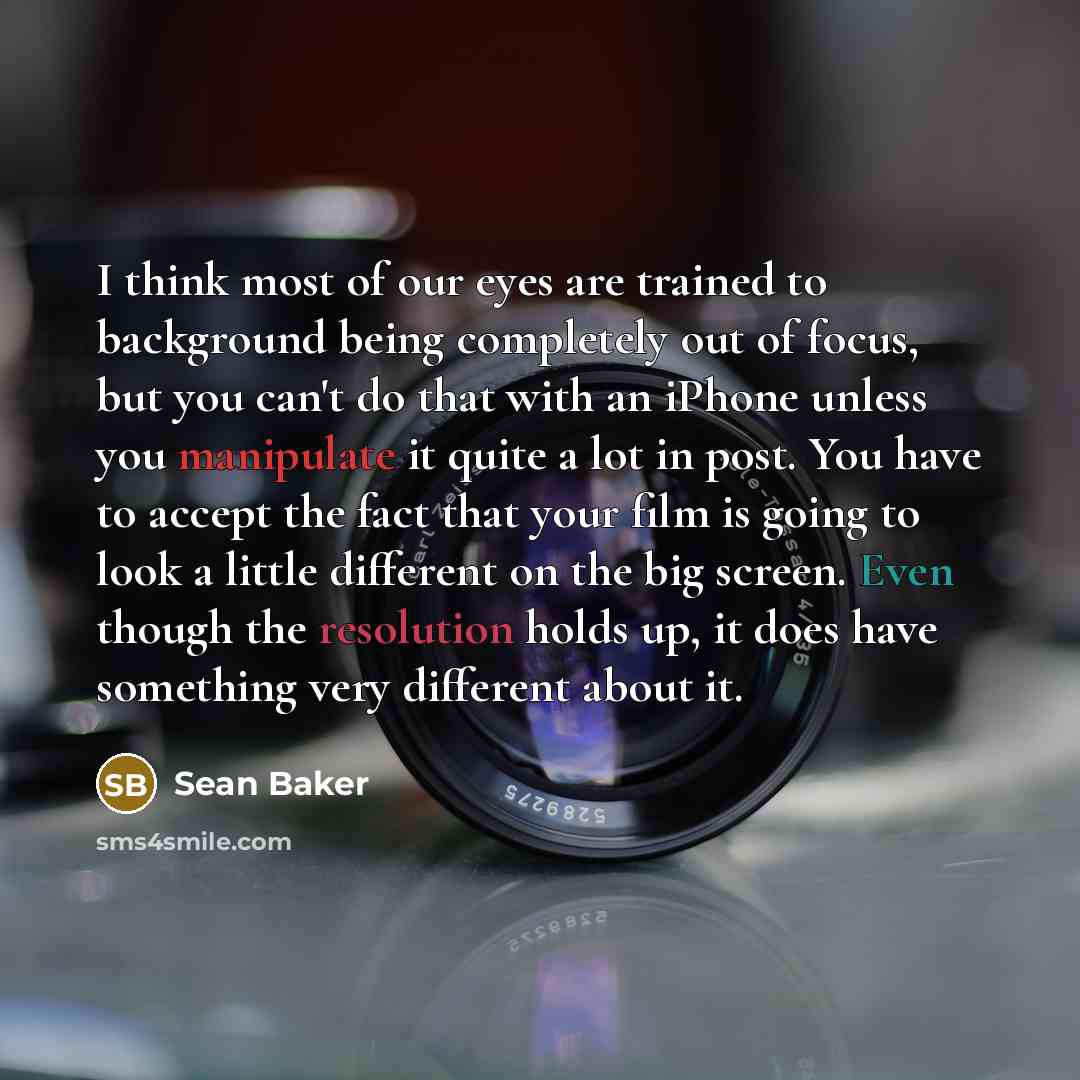 “I think most of our eyes are trained to background…” quote by Sean Baker