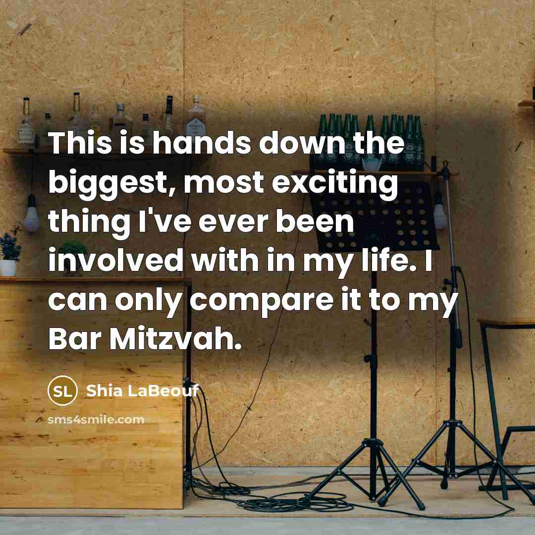 “This is hands down the biggest, most exciting thing I've…” quote by Shia LaBeouf