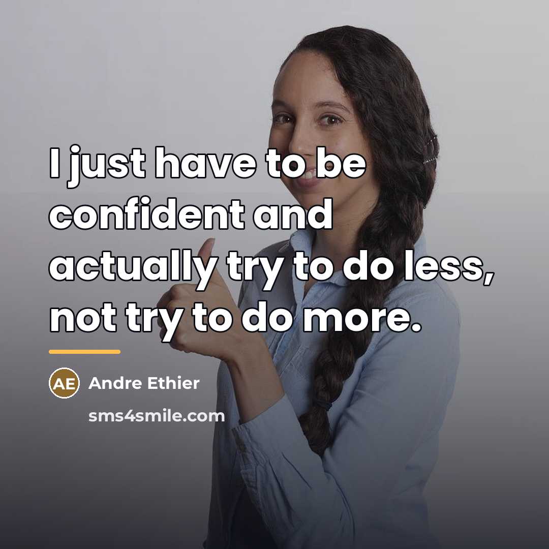 “I just have to be confident and actually try to…” quote by Andre Ethier
