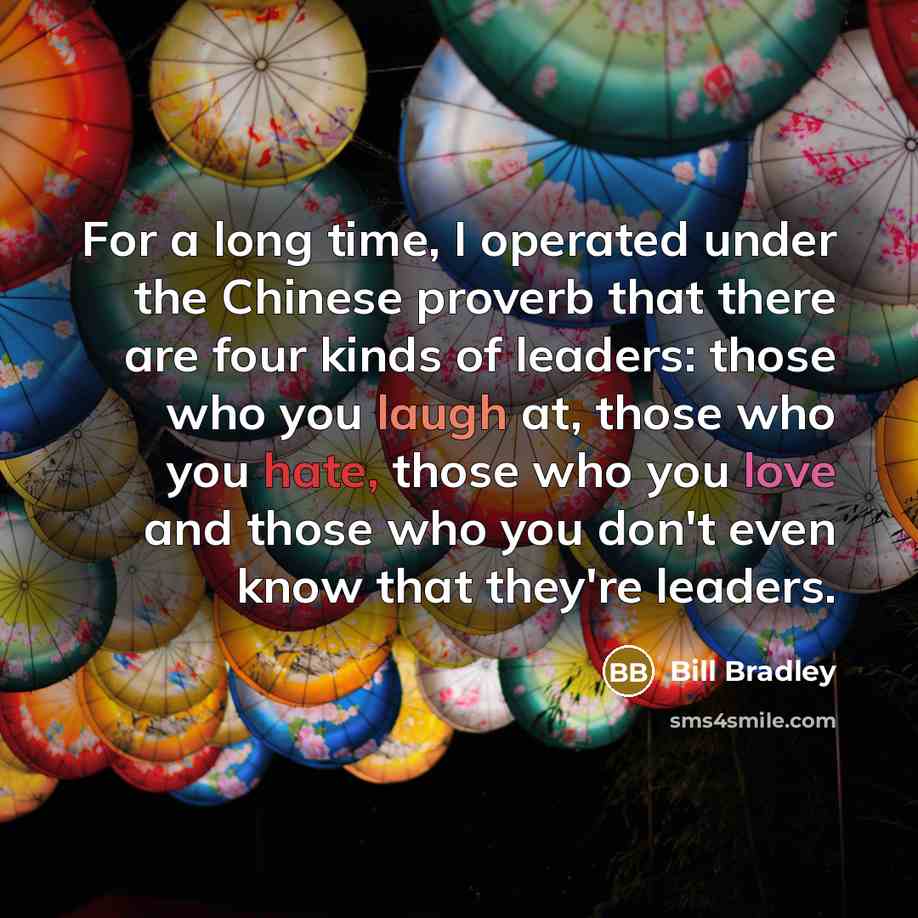 “For a long time, I operated under the Chinese proverb…” quote by Bill Bradley