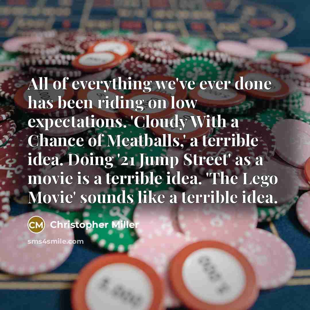 “All of everything we've ever done has been riding on…” quote by Christopher Miller