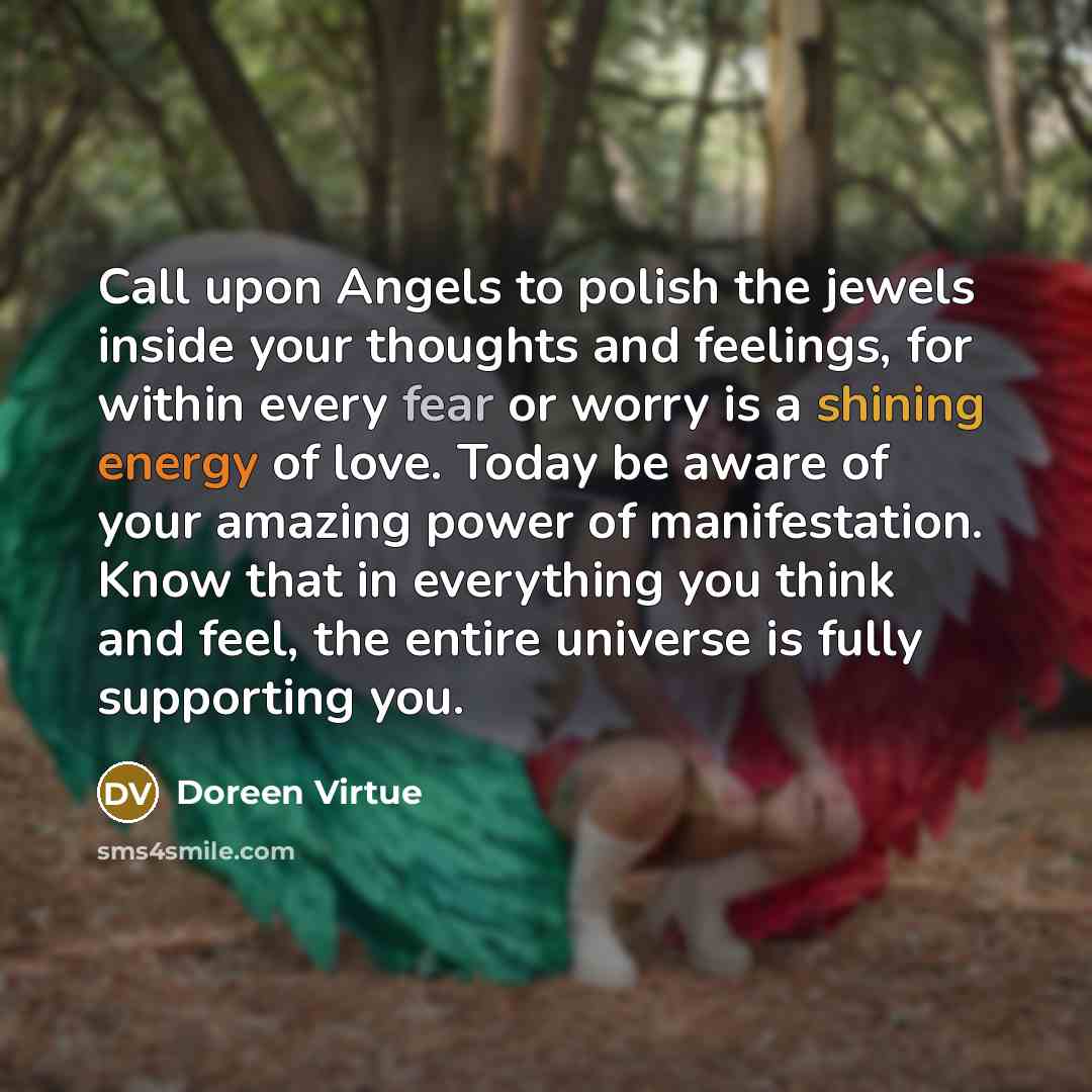 “Call upon Angels to polish the jewels inside your thoughts…” quote by Doreen Virtue