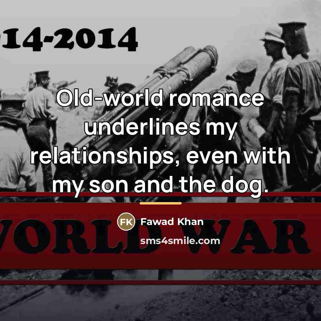 “Old-world romance underlines my relationships, even with my son and…” quote by Fawad Khan