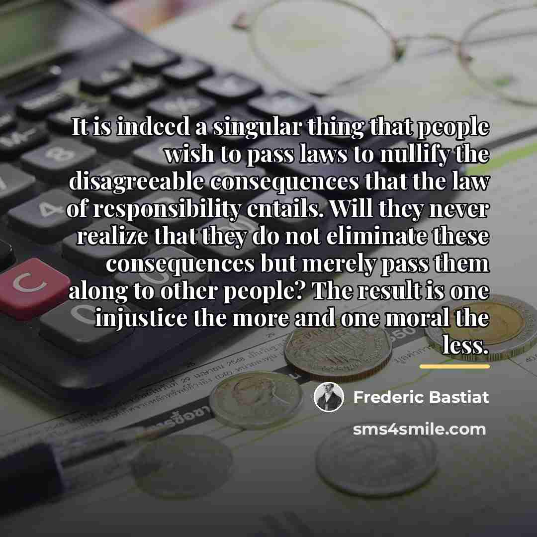 “It is indeed a singular thing that people wish to…” quote by Frederic Bastiat