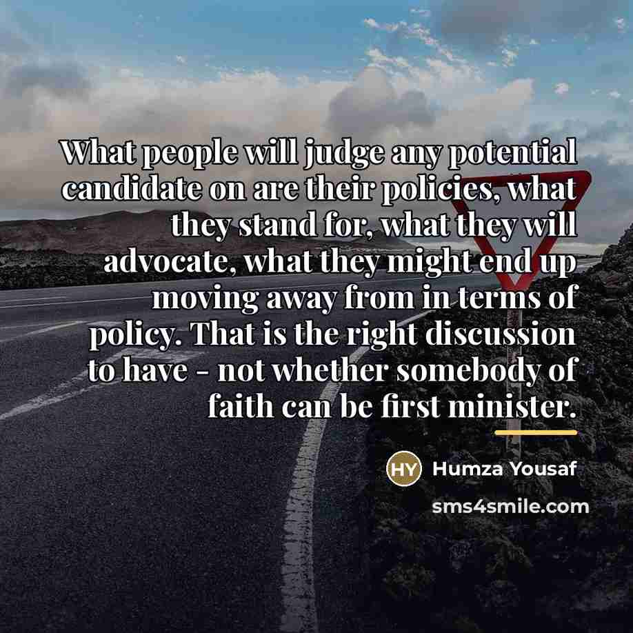 “What people will judge any potential candidate on are their…” quote by Humza Yousaf