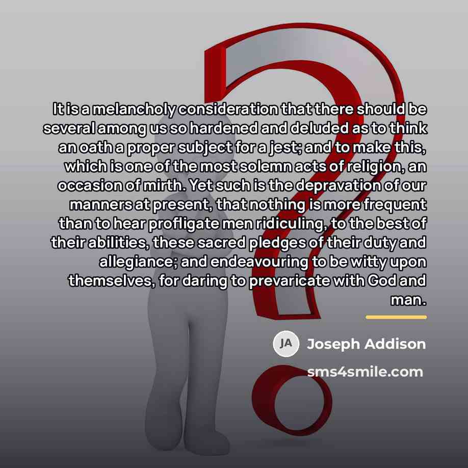 “It is a melancholy consideration that there should be several…” quote by Joseph Addison