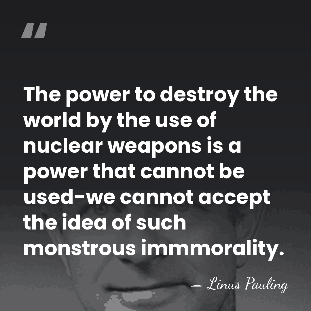 The power to destroy the world by the use of nuclear weapons&hellip; - Linus Pauling