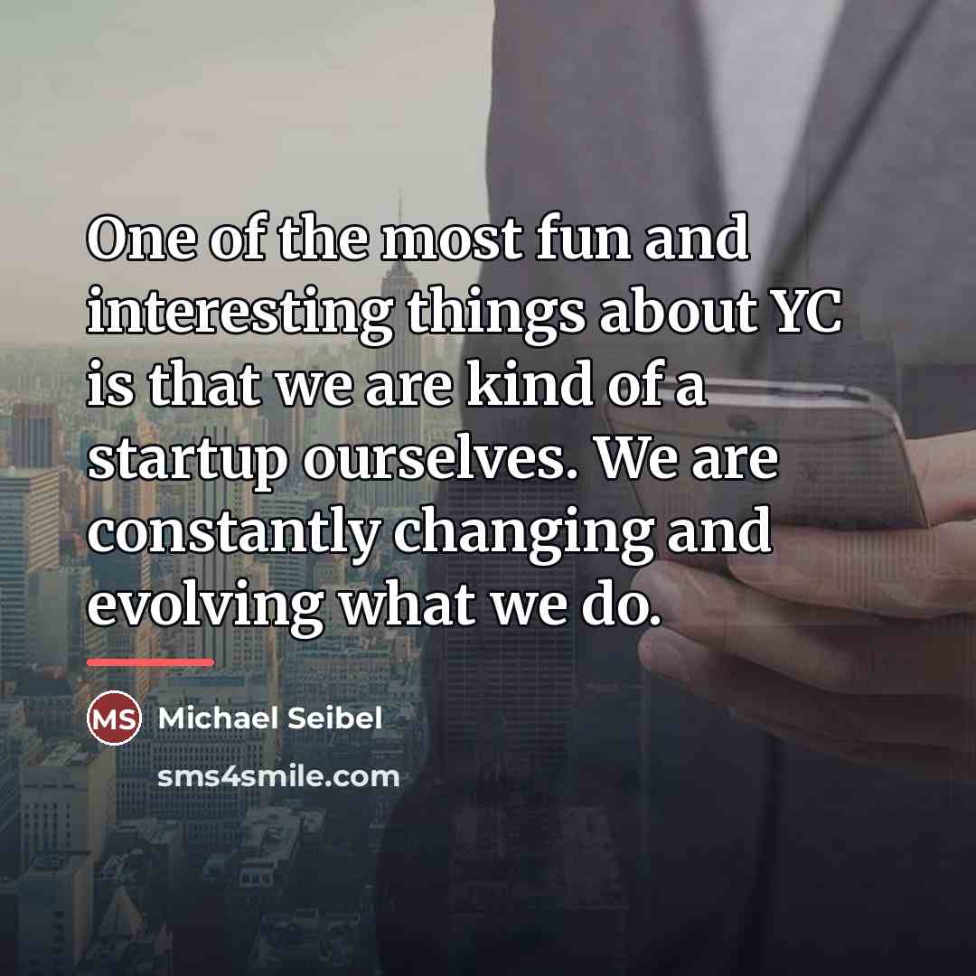 “One of the most fun and interesting things about YC…” quote by Michael Seibel