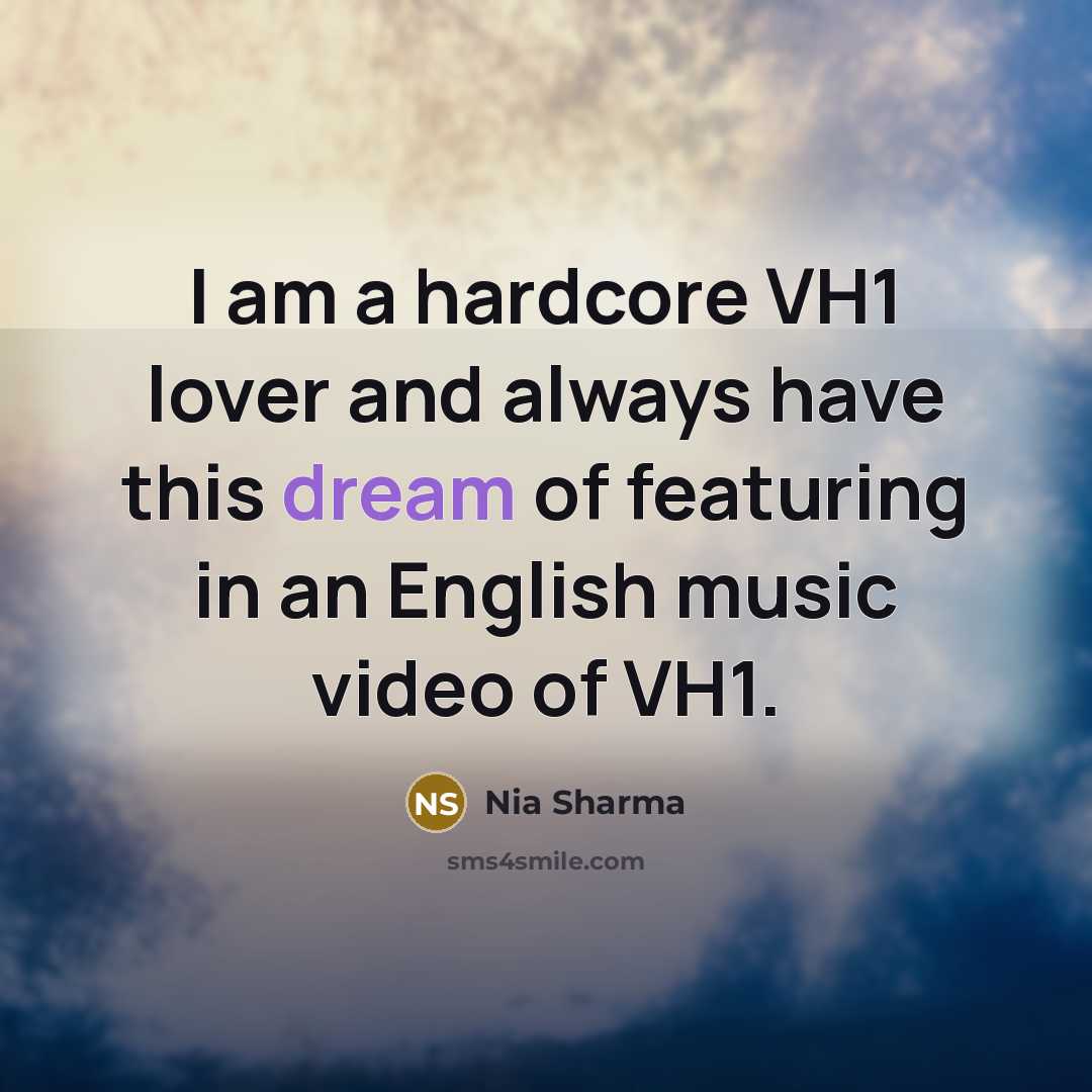 “I am a hardcore VH1 lover and always have this…” quote by Nia Sharma