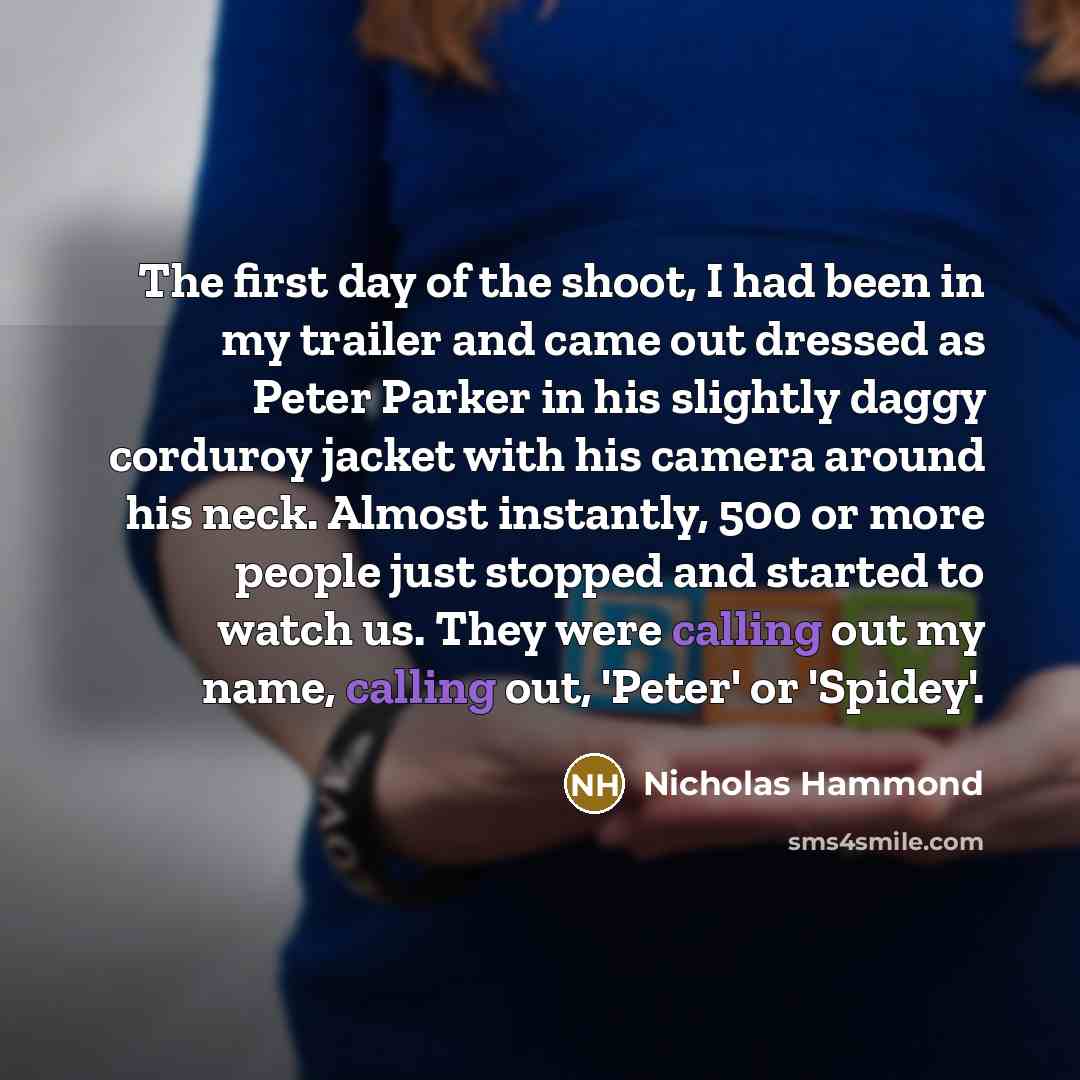 “The first day of the shoot, I had been in…” quote by Nicholas Hammond