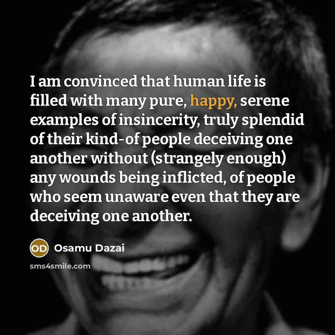 “I am convinced that human life is filled with many…” quote by Osamu Dazai