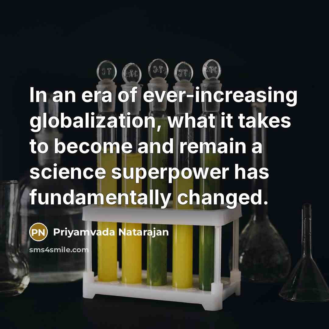 “In an era of ever-increasing globalization, what it takes to…” quote by Priyamvada Natarajan