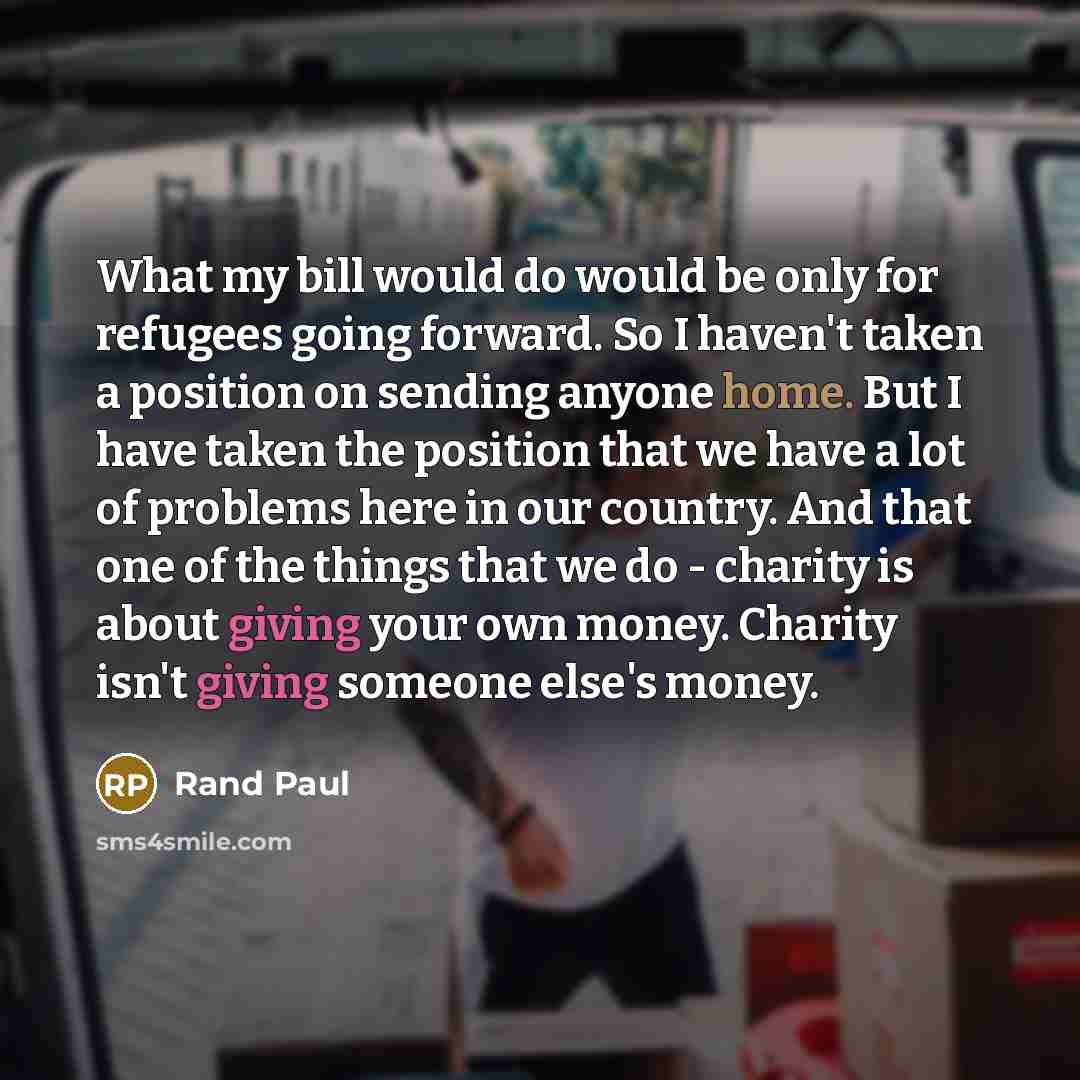 “What my bill would do would be only for refugees…” quote by Rand Paul
