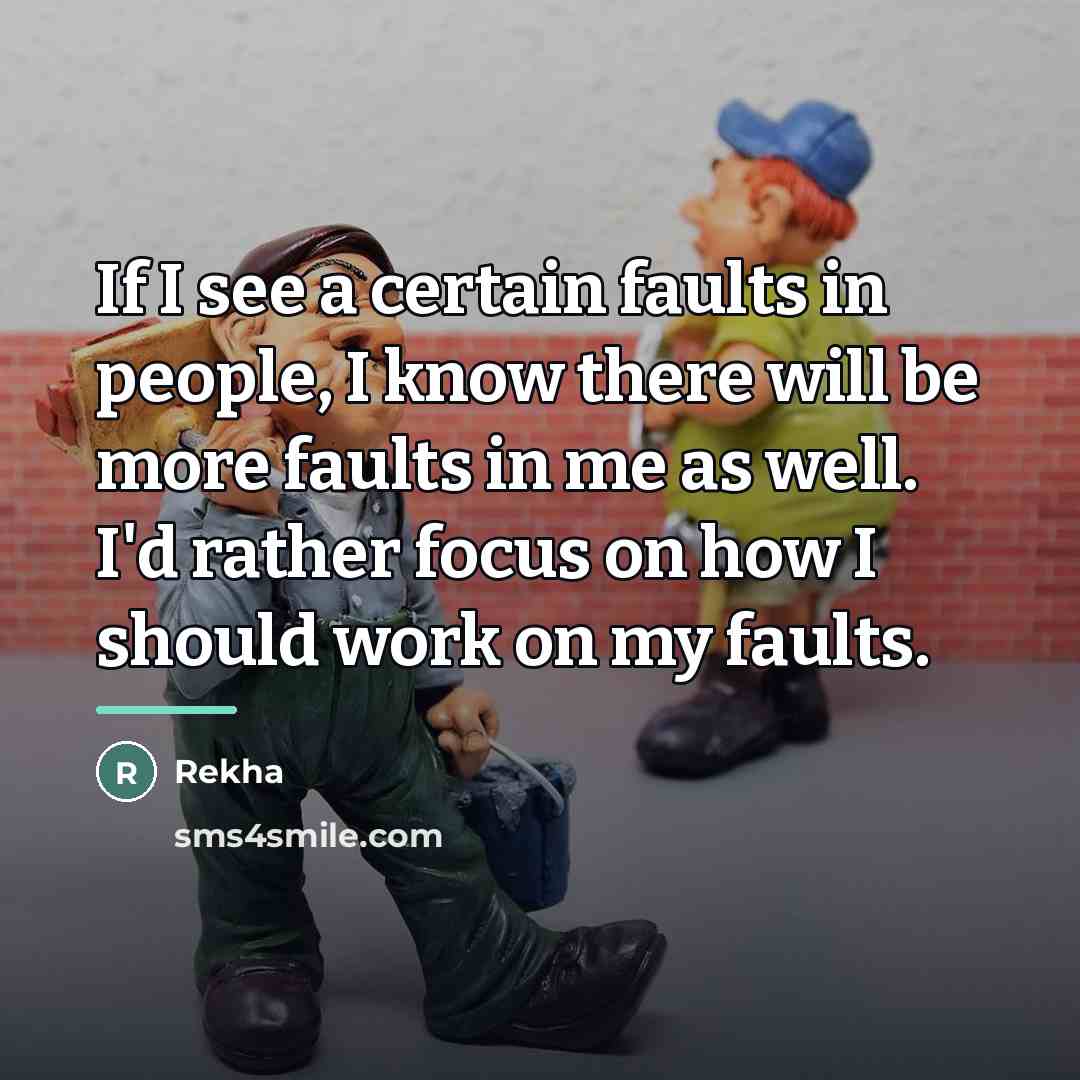 “If I see a certain faults in people, I know…” quote by Rekha
