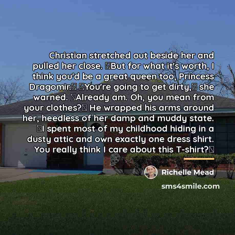 “Christian stretched out beside her and pulled her close. ʺBut…” quote by Richelle Mead