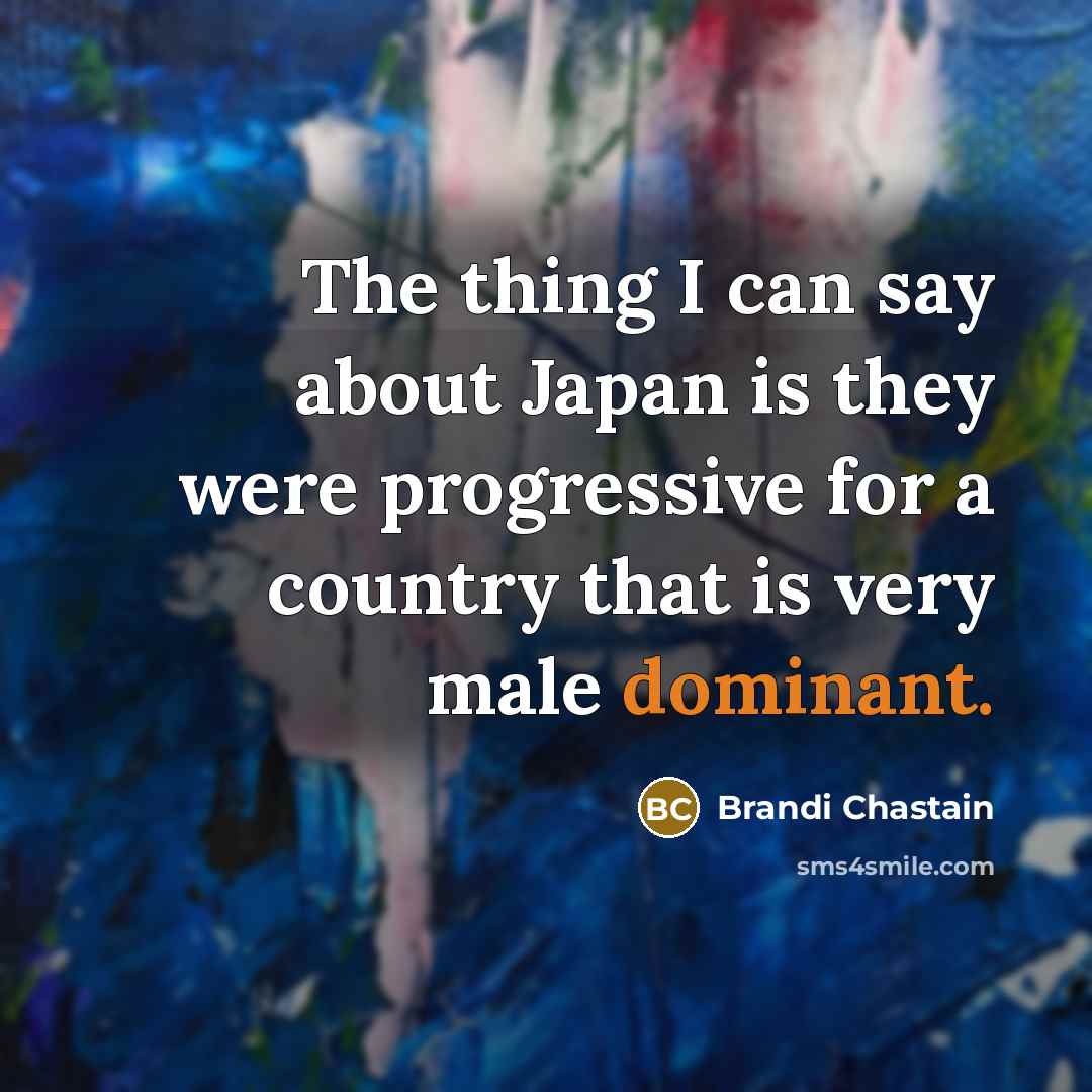 “The thing I can say about Japan is they were…” quote by Brandi Chastain